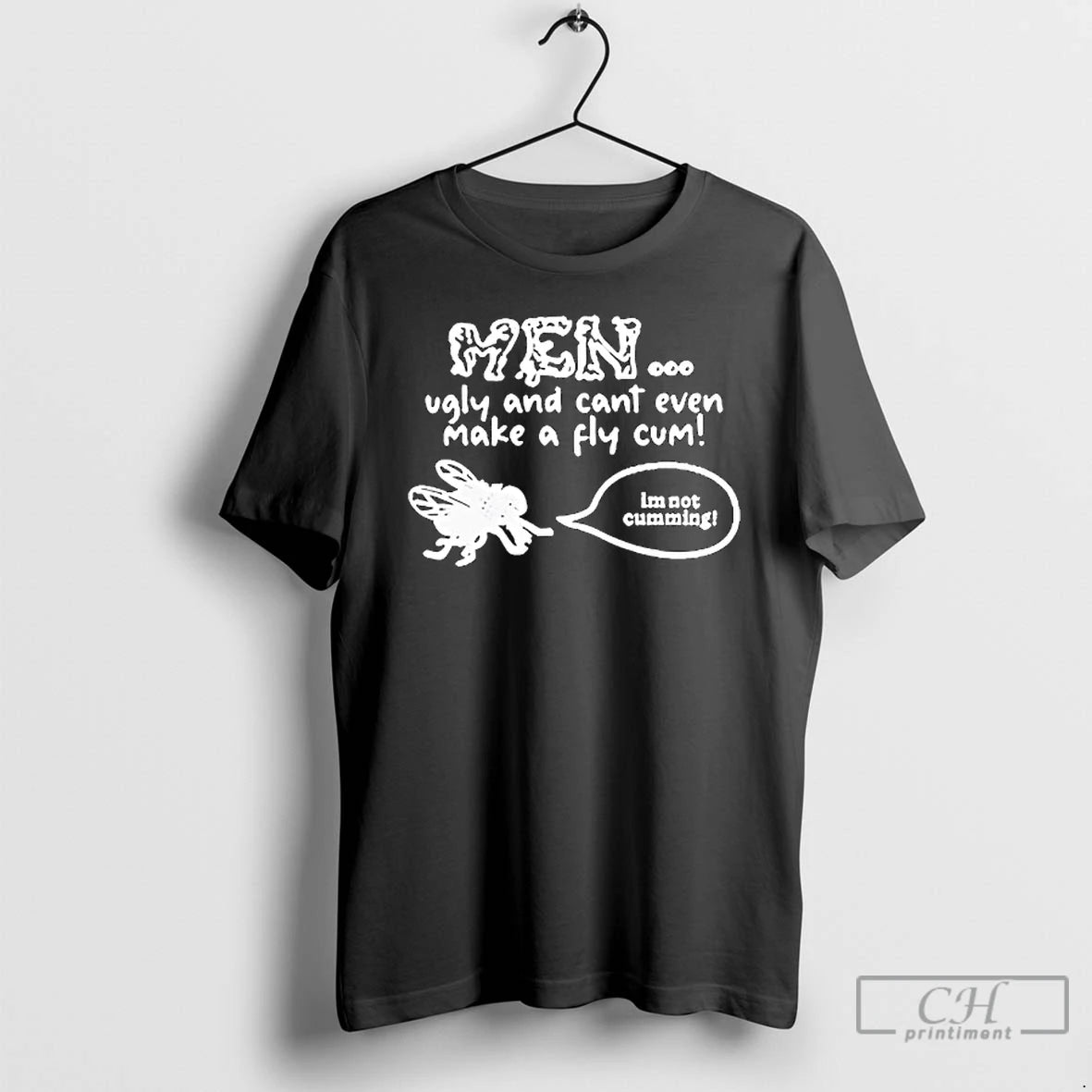 Classic Men Ugly And Cant Even Make A Fly Cum Im Not Cumming T Shirts Hoodie, Sweatshirt | AU18TeeNovaLab.com