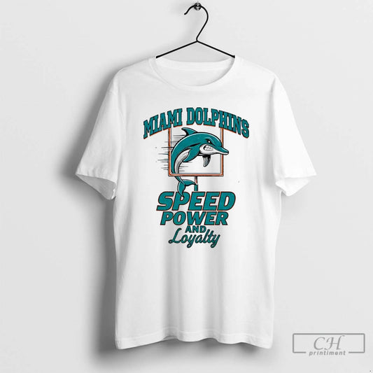 Classic Miami Dolphins Football Speed Power And Loyalty T-Shirts, Hoodie, Sweatshirt | AU18TeeNovaLab.com