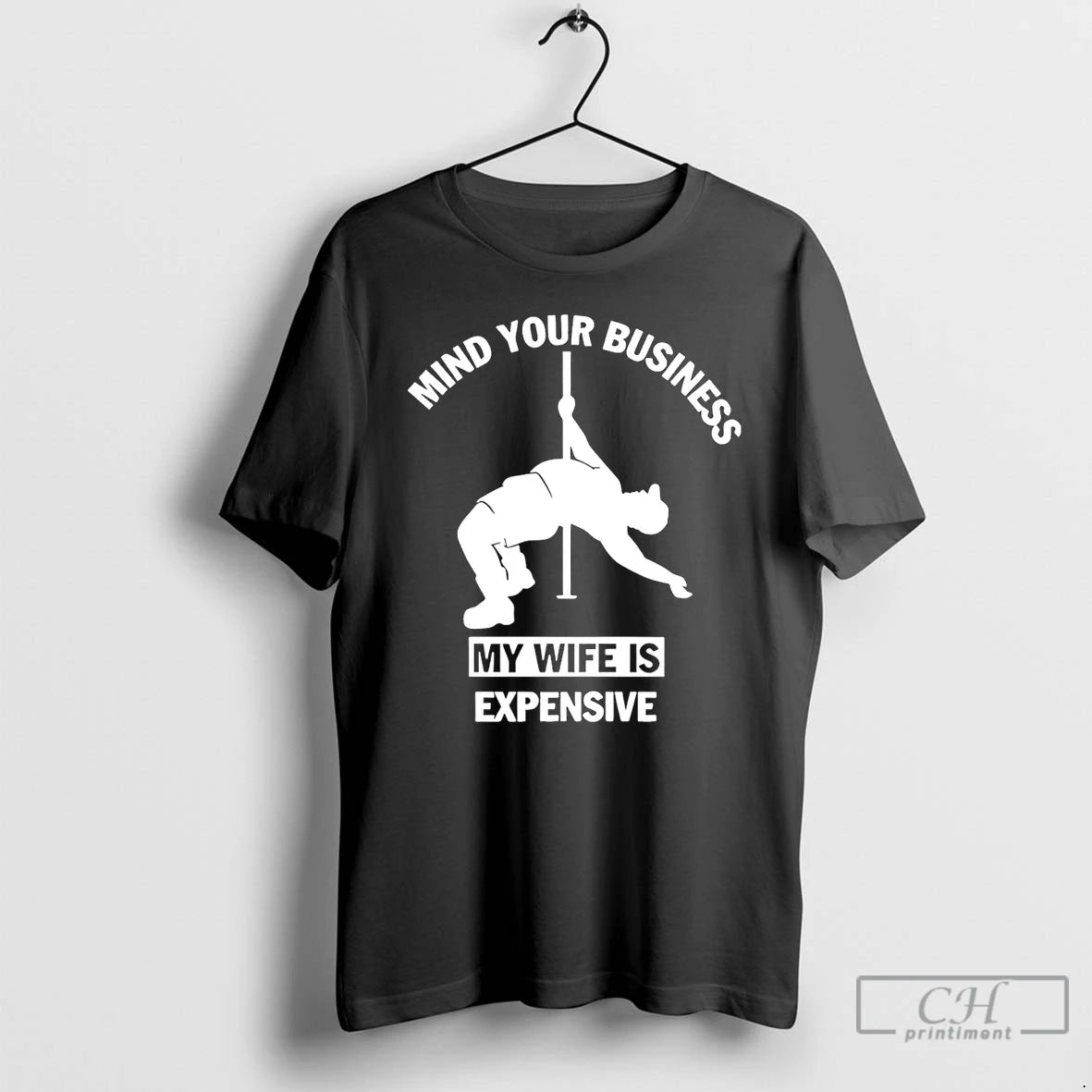 Classic Mind Your Business My Wife Is Expensive T-Shirts, Hoodie, Sweatshirt | AU18TeeNovaLab.com
