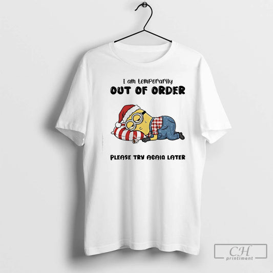 Classic Minion I Am Temporarily Out Of Order Please Try Again Later T Shirts Sweater Hoodie, Sweatshirt | AU18TeeNovaLab.com