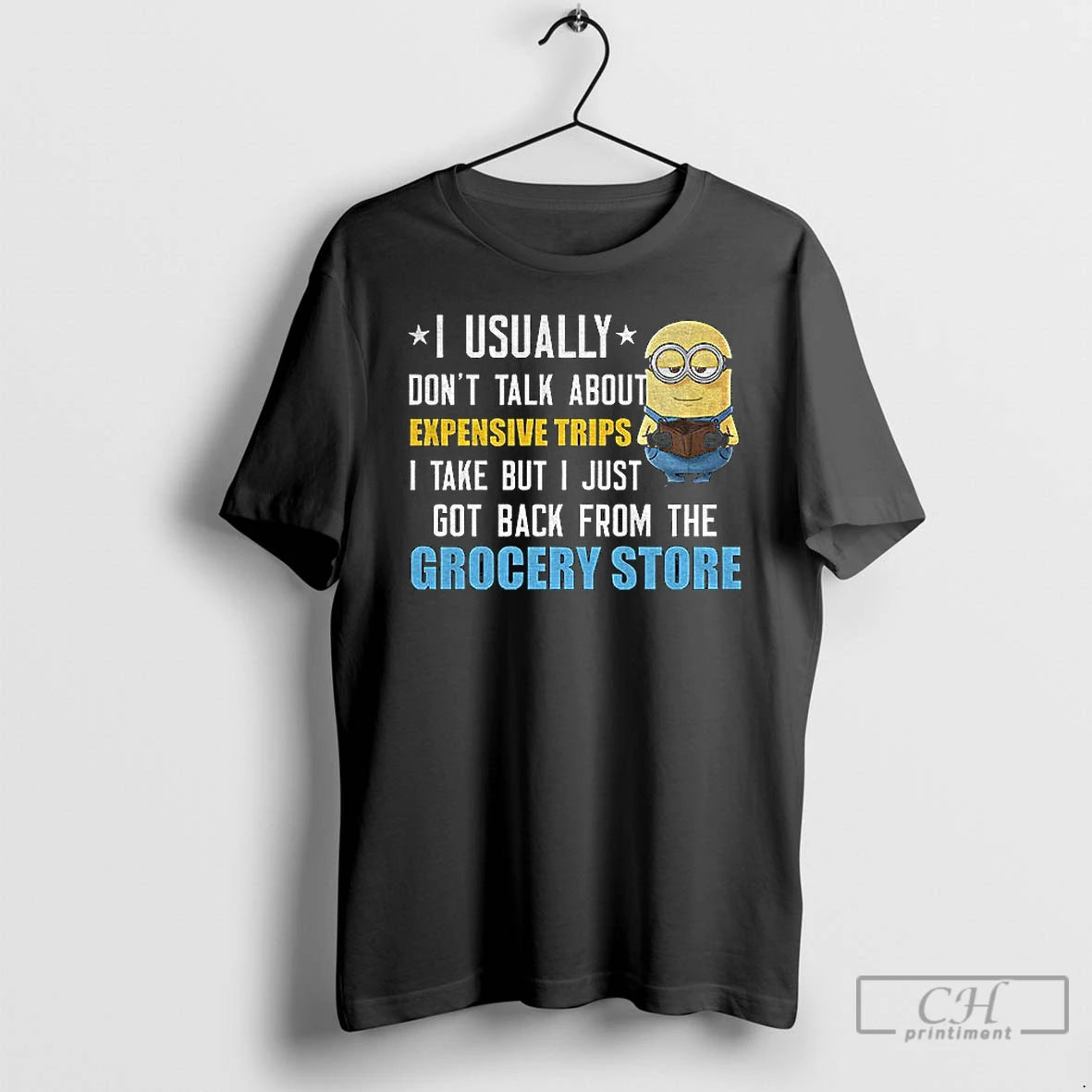 Classic Minion I Usually Dont Talk About Expensive Trips I Take But I Just Got T-Shirts, Hoodie, Sweatshirt