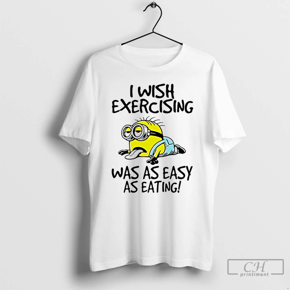 Classic Minion I Wish Exercising Was As Easy As Eating T-Shirts, Hoodie, Sweatshirt | AU18TeeNovaLab.com