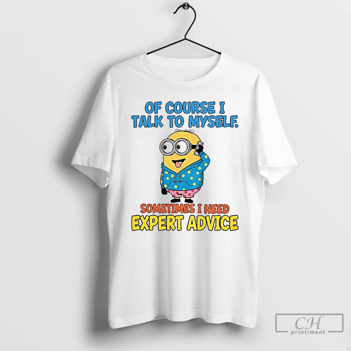 Classic Minion Of Course I Talk To Myself Sometimes I Need Expert Advice T Shirts Hoodie, Sweatshirt | AU18TeeNovaLab.com