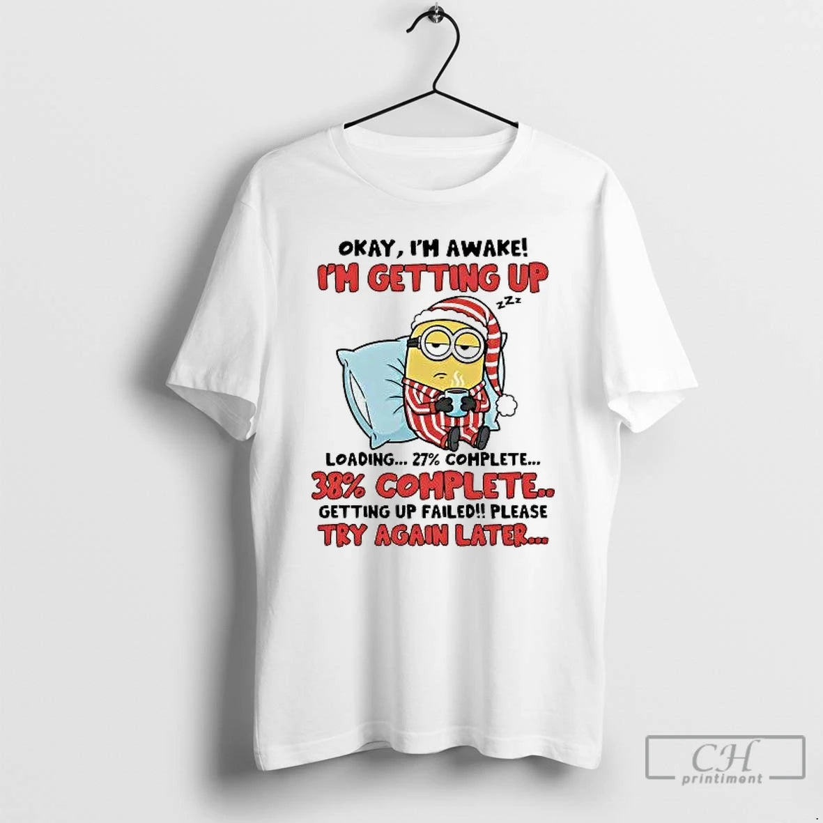 Classic Minion Okay Im Awake Im Getting Up Failed Try Again Later Christmas T Shirts Hoodie, Sweatshirt | AU18TeeNovaLab.com