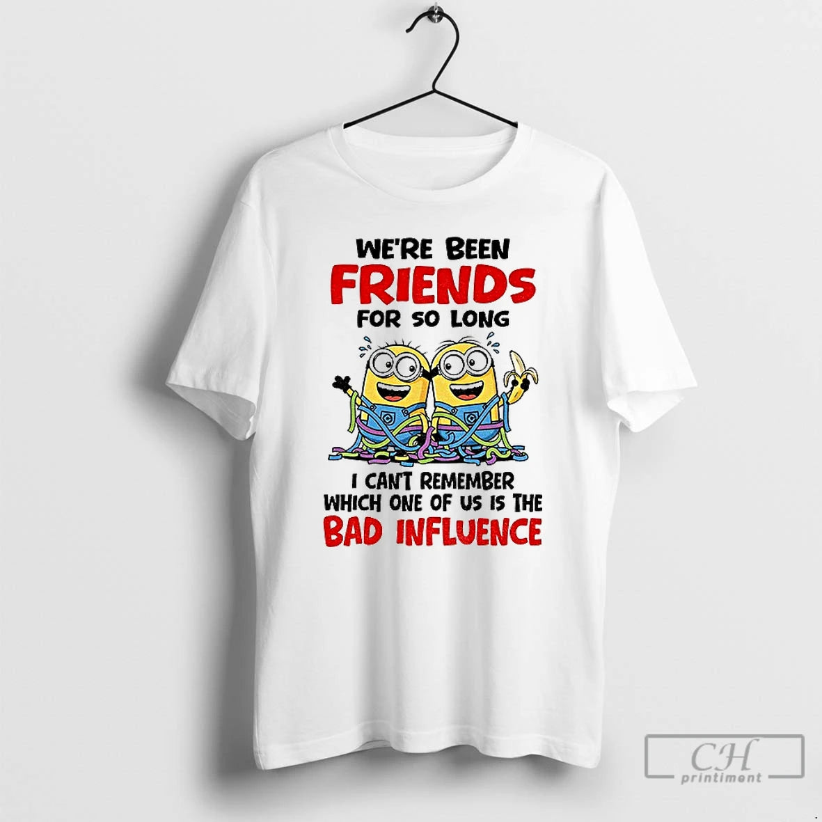 Classic Minion Weve Been Friends For So Long I Cant Remember Which One Of Us T-Shirts, Hoodie, Sweatshirt