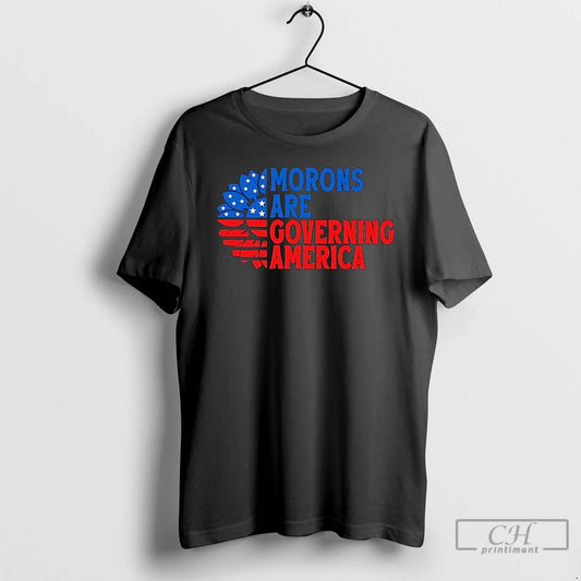 Classic Morons Are Governing America T-Shirts, Hoodie, Sweatshirt | AU18TeeNovaLab.com