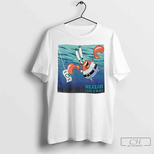 Classic Mr Krabs Thats Mine Cartoon T Shirts