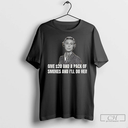Classic Nancy Kulp Miss Jane Hathaway Give 20 And A Pack Of Smokes And Ill T-Shirts, Hoodie, Sweatshirt | AU18TeeNovaLab.com