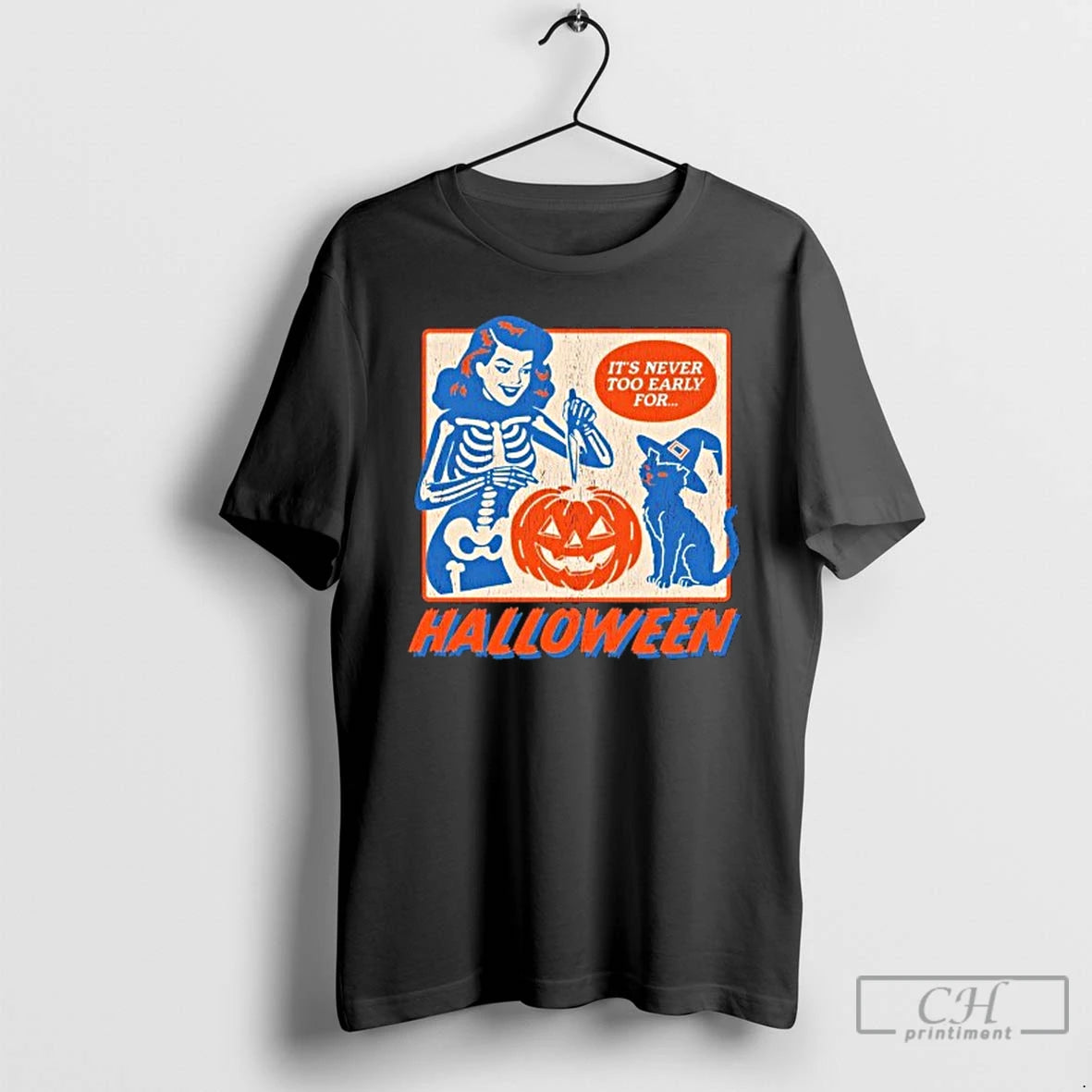 Classic Never Too Early For Halloween T Shirts