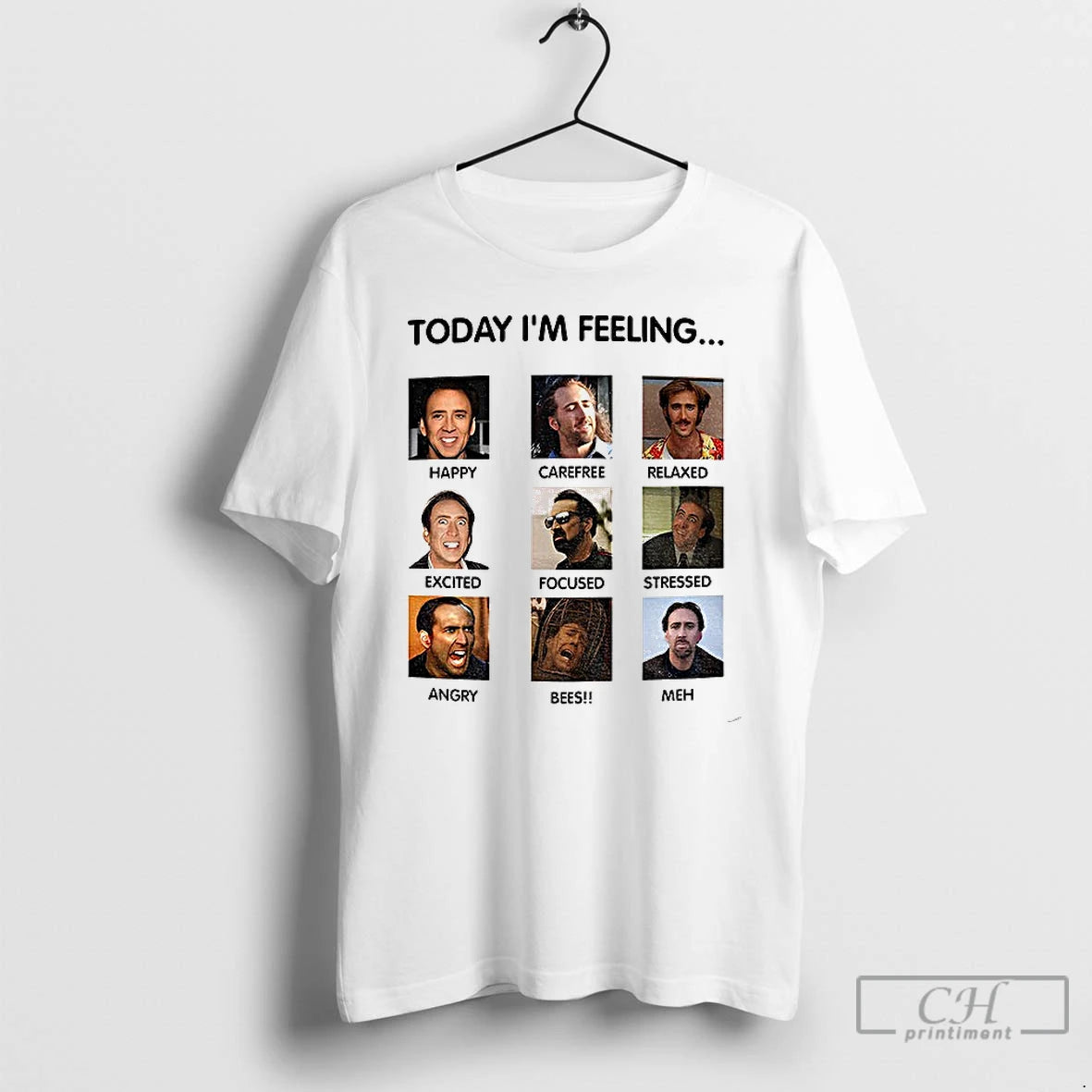 Classic Nicolas Cage Funny Meme Today Im Feeling T-Shirts, Hoodie, Sweatshirt | AU18TeeNovaLab.com