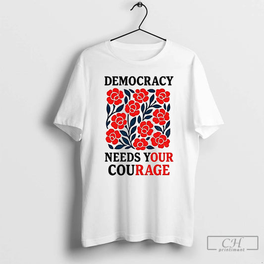 Classic No Kings Protest Democracy Needs Your Courage T Shirts
