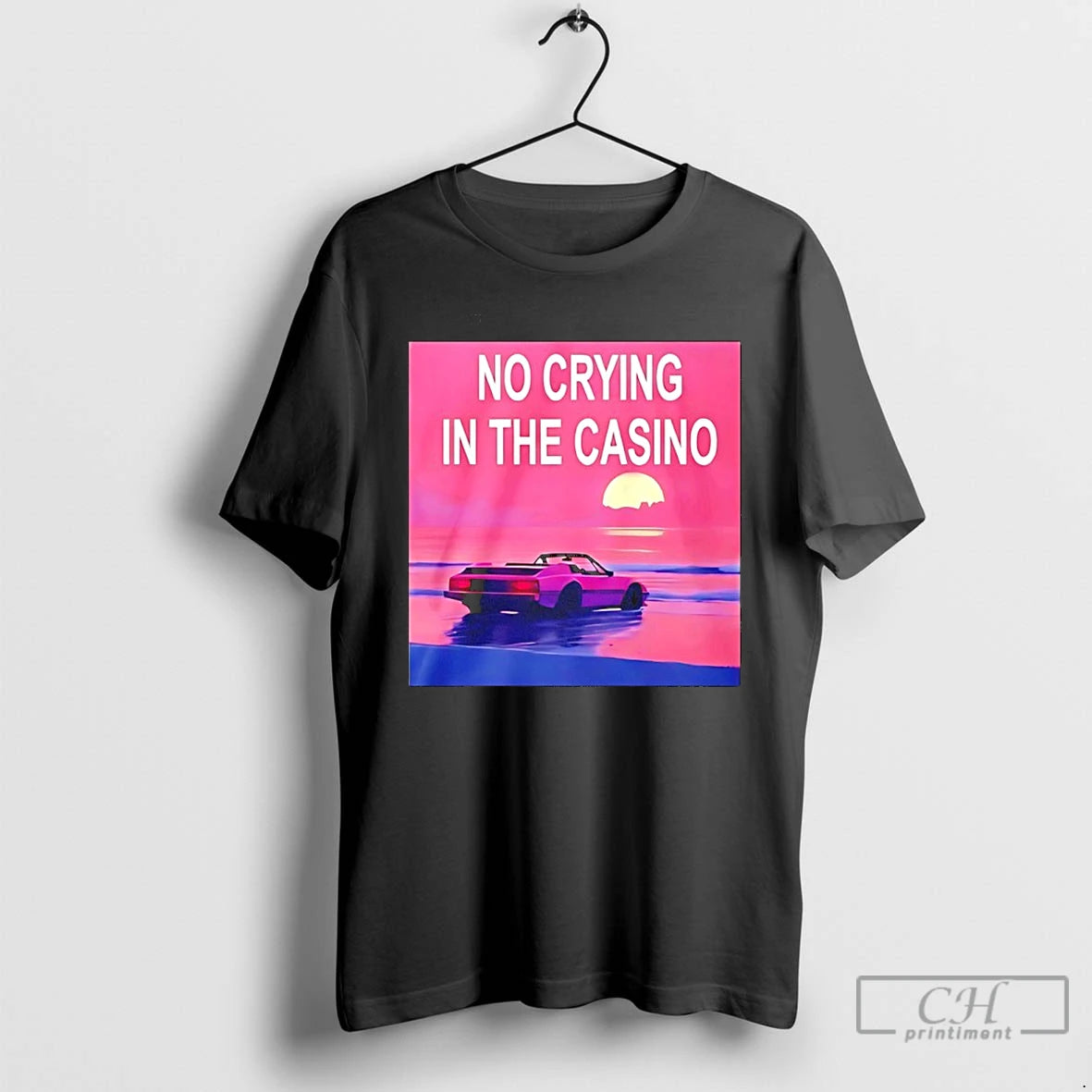 Classic No Crying In The Casino T-Shirts, Hoodie, Sweatshirt | AU18TeeNovaLab.com