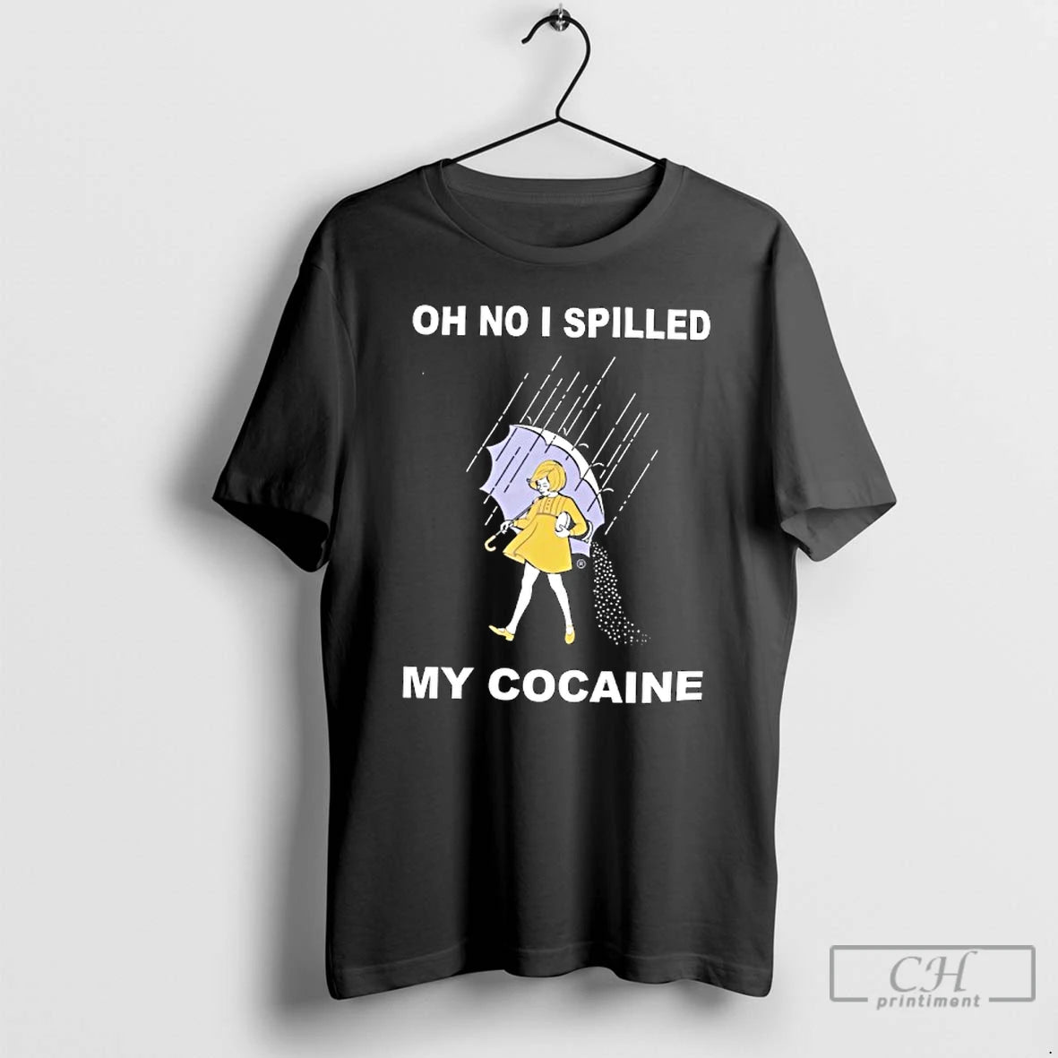 Classic Oh No I Spilled My Cocaine T-Shirts, Hoodie, Sweatshirt | AU18TeeNovaLab.com