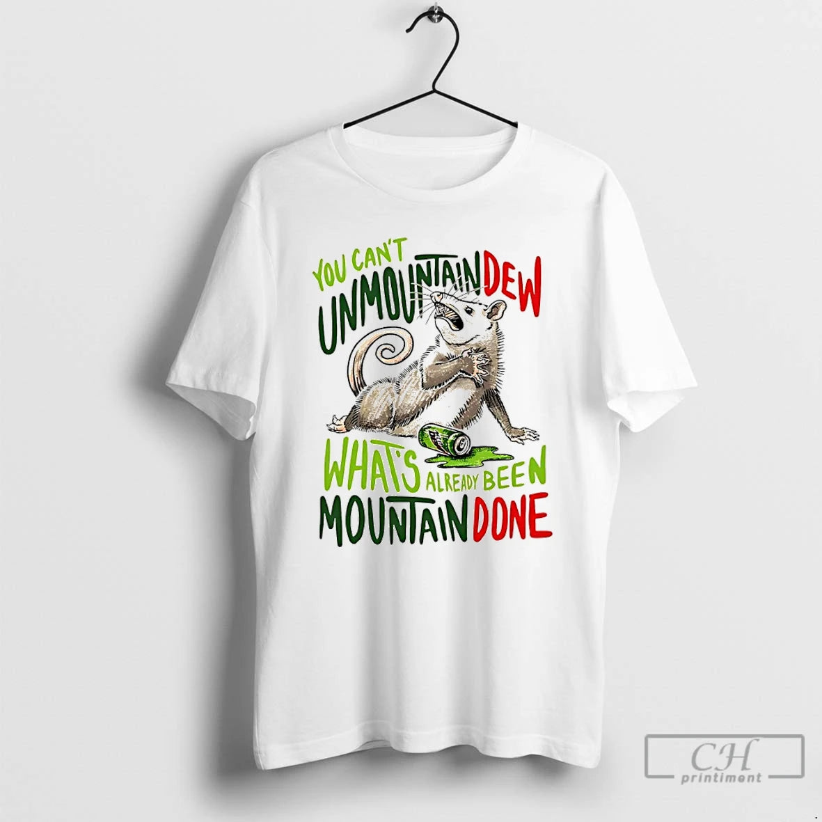 Classic Opossum You Cant Unmountain Dew Whats Already Been Mountain Done T-Shirts, Hoodie, Sweatshirt | AU18TeeNovaLab.com