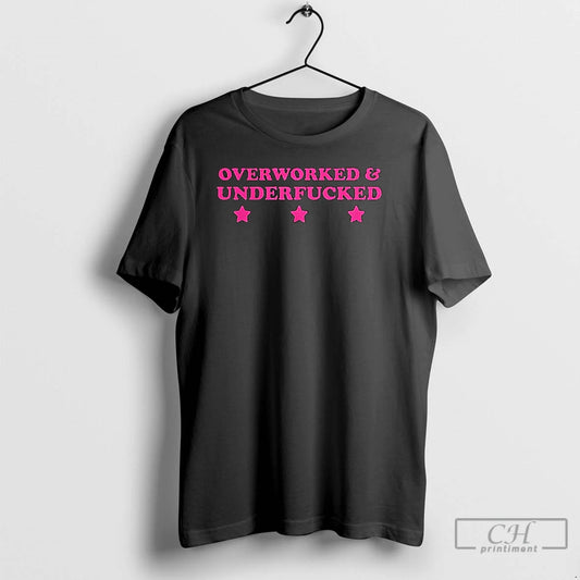 Classic Over Worked And Under Fucked Star Meme T Shirts