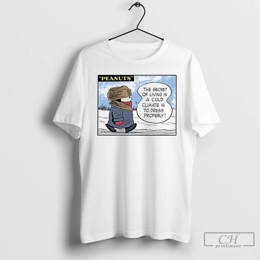 Classic Peanuts The Secret Of Living In A Cold Climate Is To Dress Properly T-Shirts, Hoodie, Sweatshirt | AU18TeeNovaLab.com