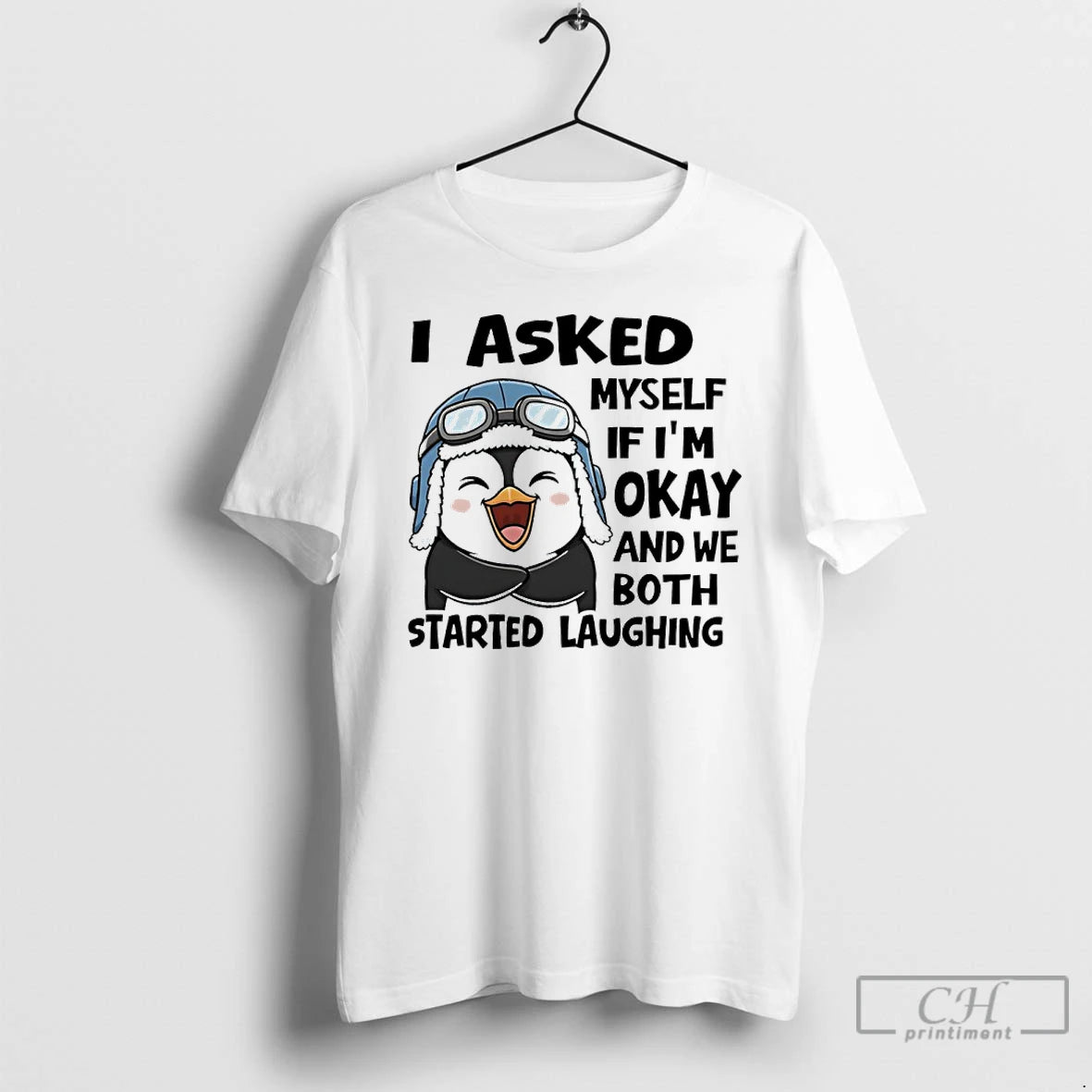 Classic Penguin I Asked Myself If Im Okay And We Both Started Laughing T Shirts Hoodie, Sweatshirt | AU18TeeNovaLab.com