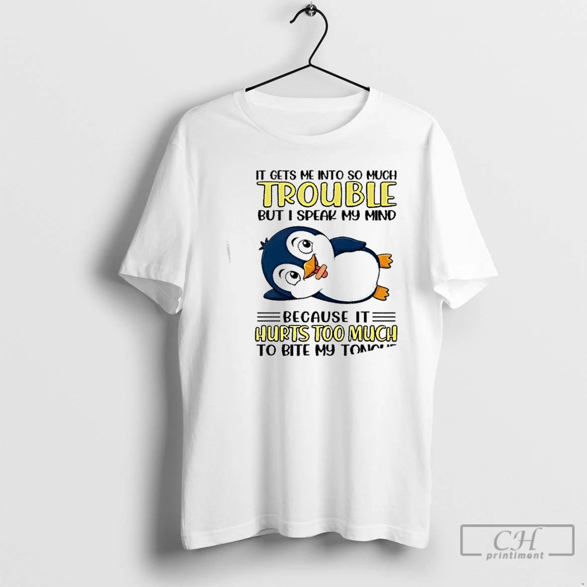 Classic Penguin It Gets Me Into So Much Trouble But I Speak My Mind Because T-Shirts, Hoodie, Sweatshirt | AU18TeeNovaLab.com
