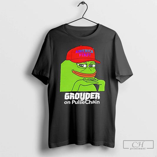 Classic Pepe Frog Meme America First Grouder On Pulsechain T Shirts
