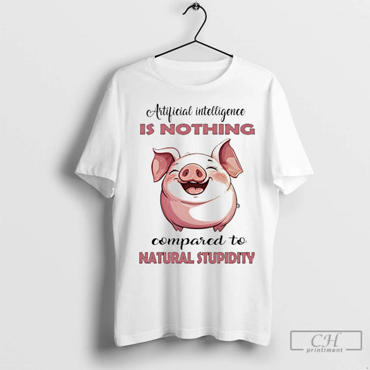 Classic Pig Artificial Intelligence Is Nothing Compared To Natural Stupidity