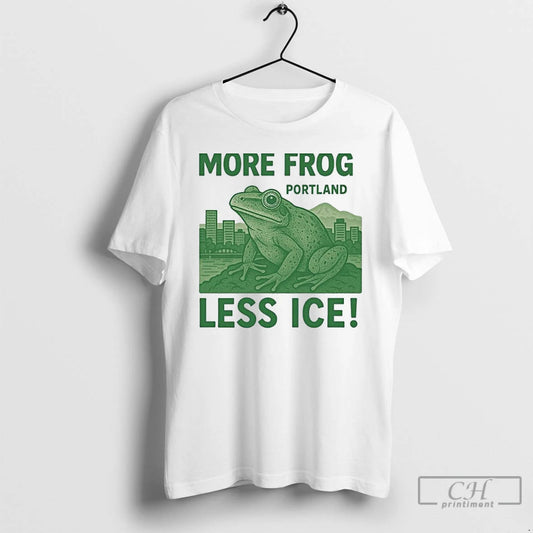 Classic Portland Frog More Frog Portland Less Ice T Shirts