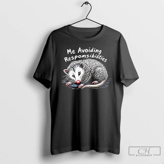 Classic Possum Me Avoiding Responsibilities T-Shirts, Hoodie, Sweatshirt | AU18TeeNovaLab.com
