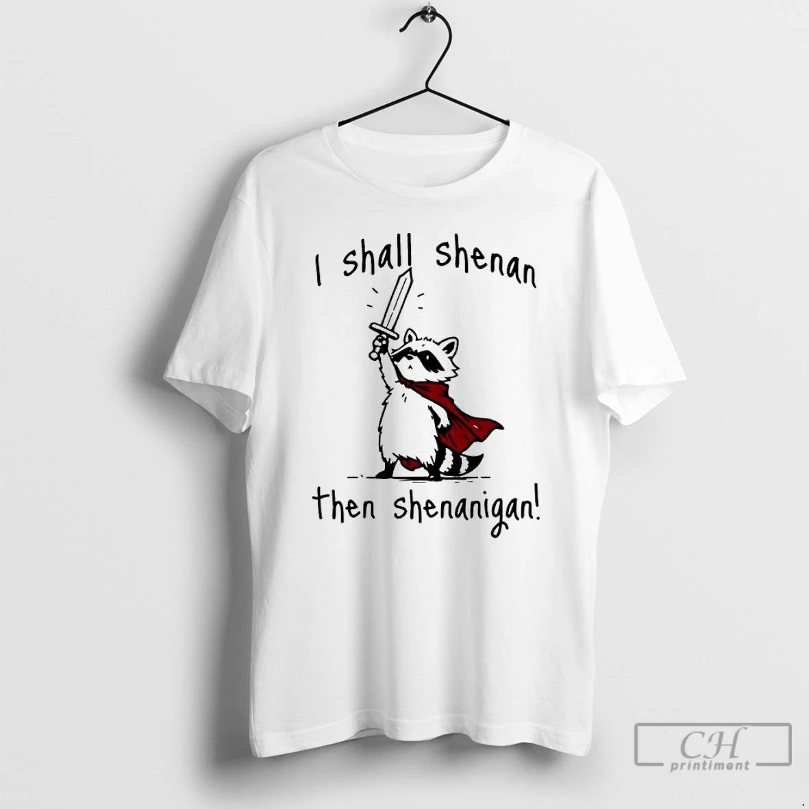Classic Raccoon Knight I Shall Shenan Then Shenanigan T-Shirts, Hoodie, Sweatshirt | AU18TeeNovaLab.com