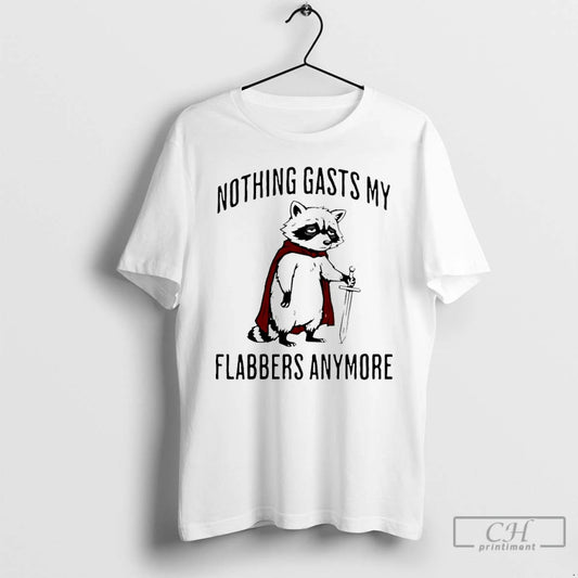 Classic Raccoon Knight Nothing Gasts My Flabbers Anymore T-Shirts, Hoodie, Sweatshirt | AU18TeeNovaLab.com
