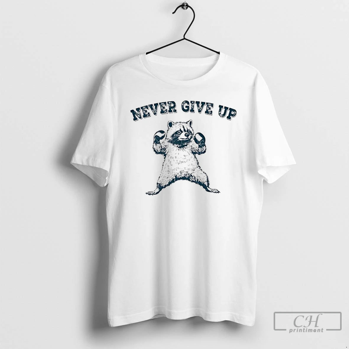 Classic Raccoon Never Give Up T-Shirts, Hoodie, Sweatshirt | AU18TeeNovaLab.com