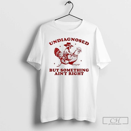 Classic Raccoon Riding Chicken Undiagnosed But Something Aint Right T-Shirts, Hoodie, Sweatshirt | AU18TeeNovaLab.com