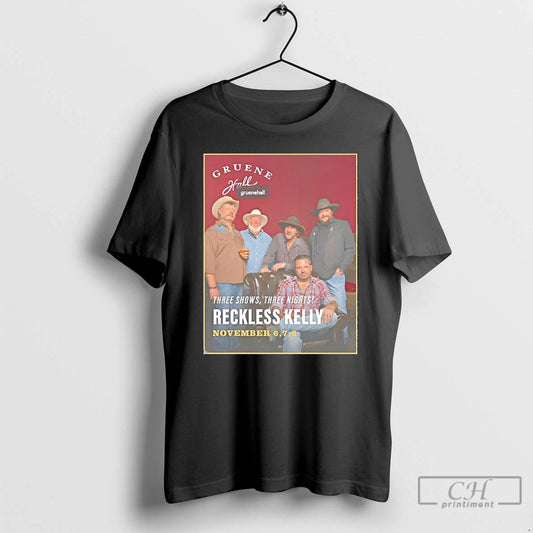 Classic Reckless Kelly Takes Over Gruene Hall For Three Nights T Shirts