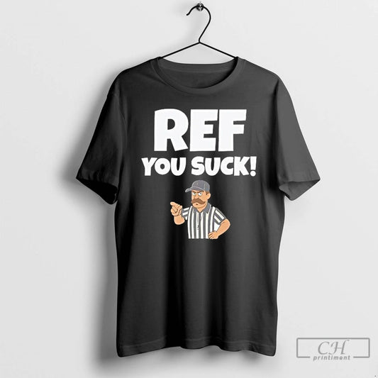 Classic Referee Ref You Suck T-Shirts, Hoodie, Sweatshirt | AU18TeeNovaLab.com