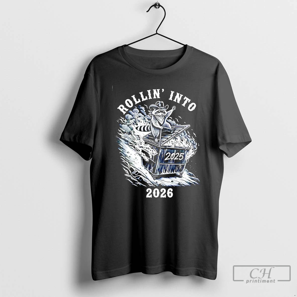 Classic Rollin Into 2026 Raccoon Dumpster Fire T-Shirts, Hoodie, Sweatshirt | AU18TeeNovaLab.com