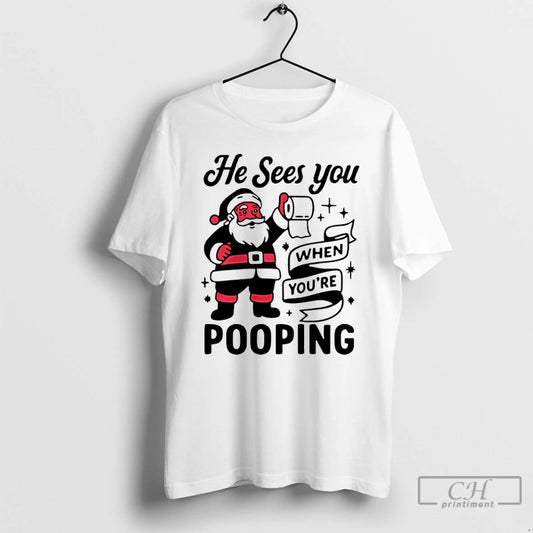 Classic Santa Claus He Sees You When Youre Pooping Christmas T-Shirts, Hoodie, Sweatshirt | AU18TeeNovaLab.com