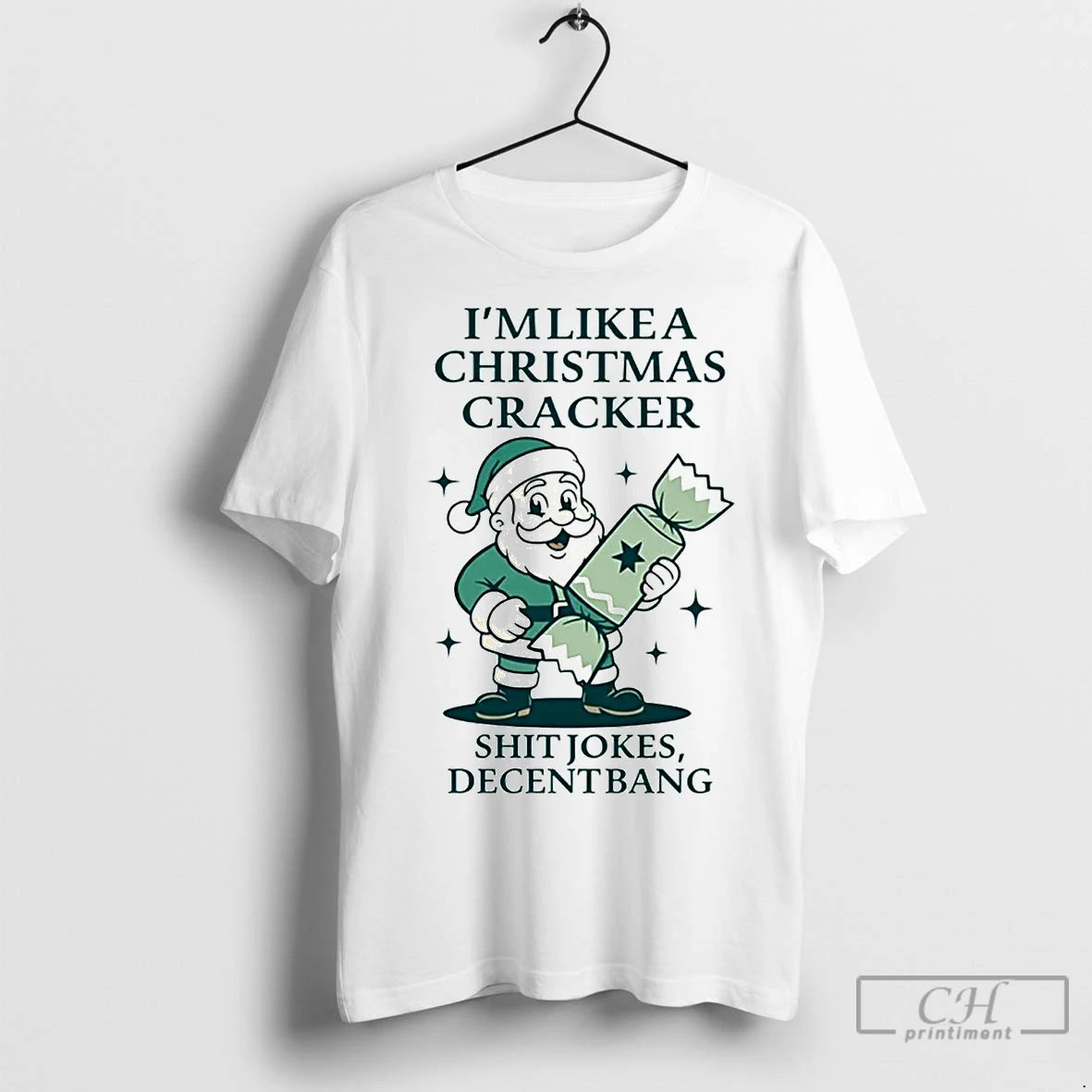 Classic Santa Im Like A Christmas Cracker Shit Jokes Decent Bang