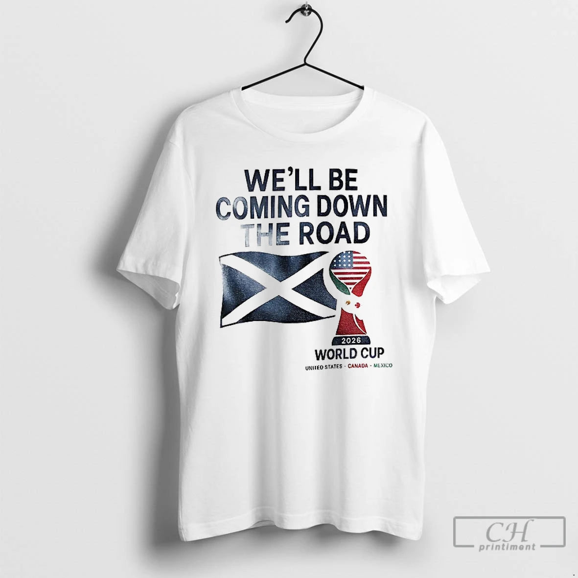 Classic Scotland World Cup 2026 Well Be Coming Football T-Shirts, Hoodie, Sweatshirt | AU18TeeNovaLab.com