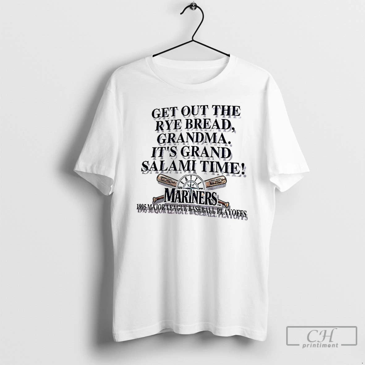 Classic Seattle Mariners Get Out The Rye Bread Grandma Its Grand Salami Time 1995 Major