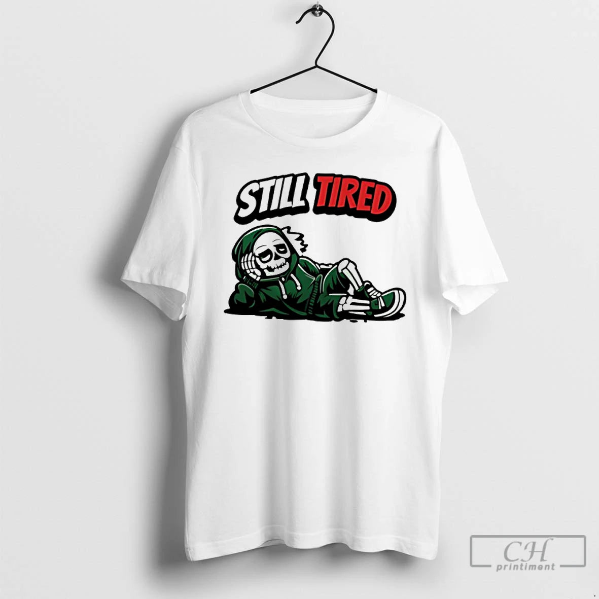 Classic Skeleton Still Tired T-Shirts, Hoodie, Sweatshirt | AU18TeeNovaLab.com