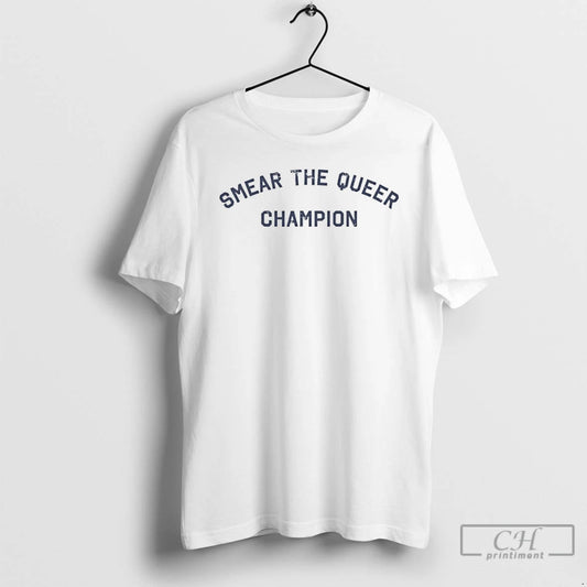 Classic Smear The Queer Champions T-Shirts, Hoodie, Sweatshirt | AU18TeeNovaLab.com