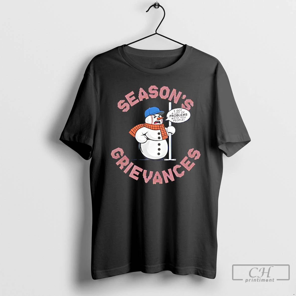 Classic Snowman Seasons Grievances I Got A Lot Of Problems With You People T Shirts Hoodie, Sweatshirt | AU18TeeNovaLab.com