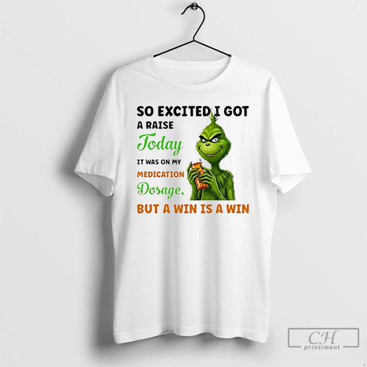 Classic So Excited I Got A Raise Today It Was On My Medication Dosage T-Shirts, Hoodie, Sweatshirt | AU18TeeNovaLab.com