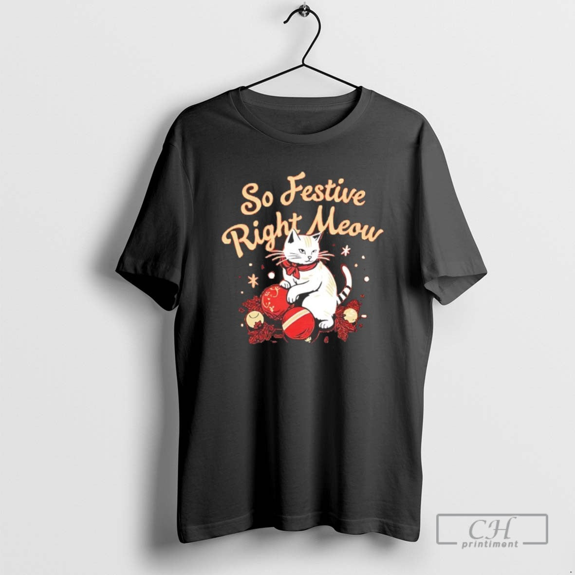 Classic So Festive Right Meow Christmas T Shirts