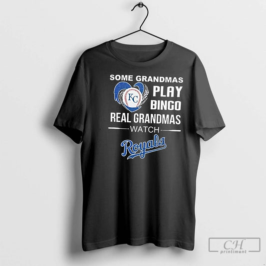 Classic Some Grandmas Play Bingo Real Grandmas Watch Kansas City Royals 2025