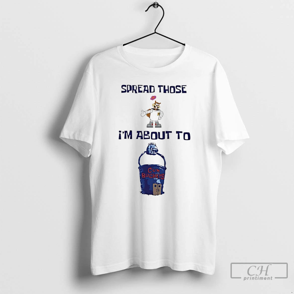 Classic Spread Those Sandy Im About To Cum Buckets T-Shirts, Hoodie, Sweatshirt | AU18TeeNovaLab.com