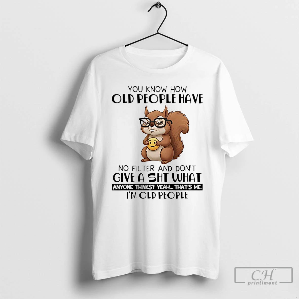 Classic Squirrel You Know How Old People Have No Filter And Dont Give A Shit T-Shirts, Hoodie, Sweatshirt