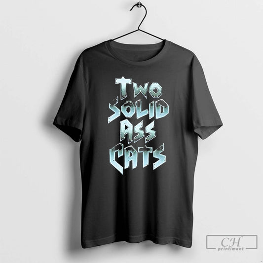 Classic Steve Austin Two Solid Ass Cats T-Shirts, Hoodie, Sweatshirt | AU18TeeNovaLab.com