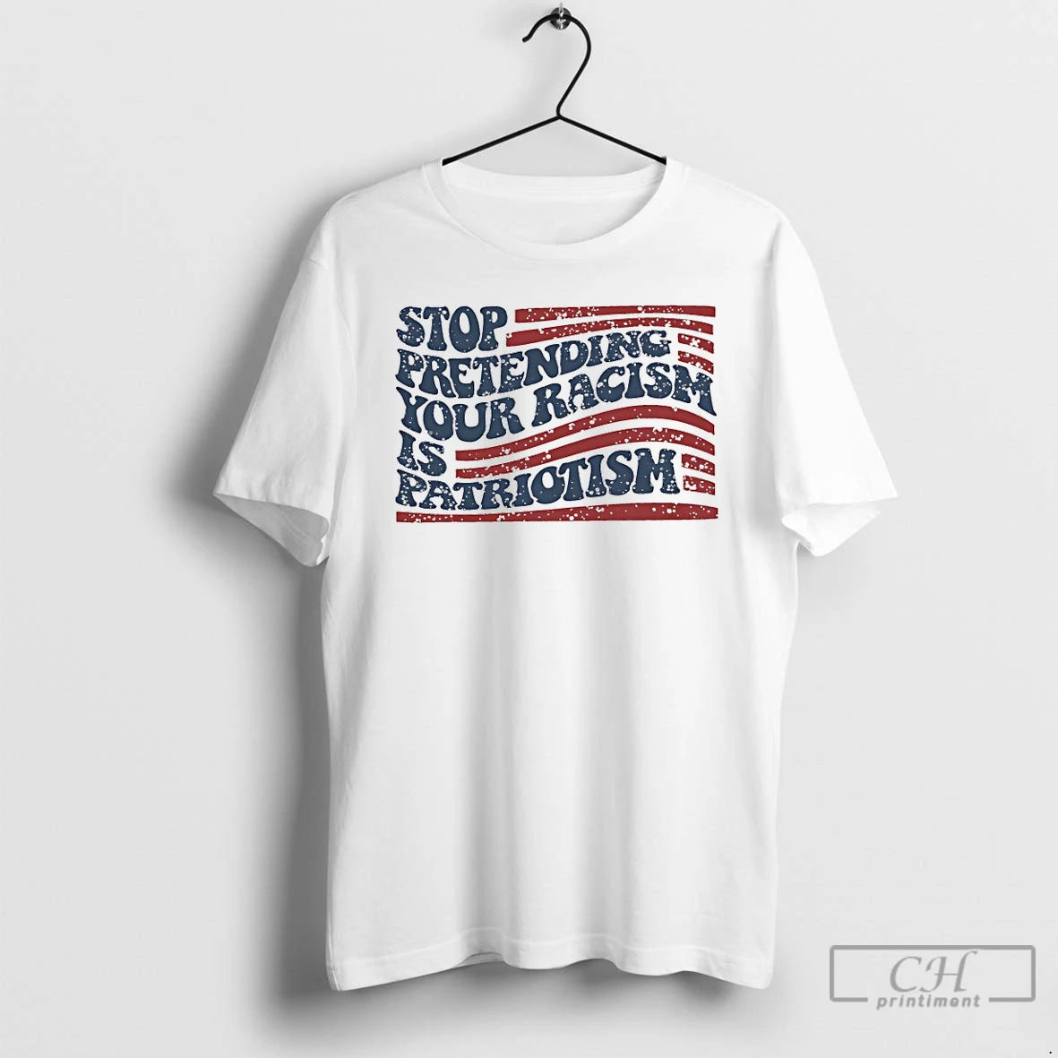 Classic Stop Pretending Your Racism Is Patriotism T-Shirts, Hoodie, Sweatshirt | AU18TeeNovaLab.com