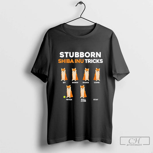 Classic Stubborn Shiba Inu Tricks Sit Down Shake Come Fetch Rollover Stay Blackshirt T Shirts