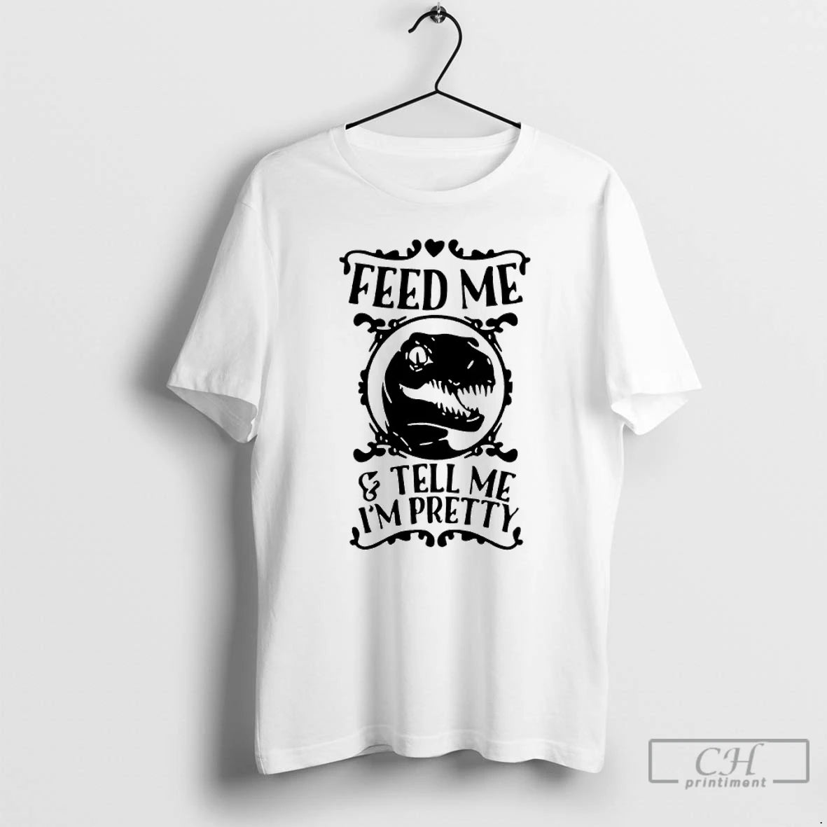 Classic T Rex Feed Me And Tell Me Im Pretty T-Shirts, Hoodie, Sweatshirt | AU18TeeNovaLab.com