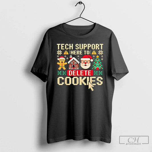 Classic Tech Support Here To Delete Cookies Christmas T-Shirts, Hoodie, Sweatshirt | AU18TeeNovaLab.com